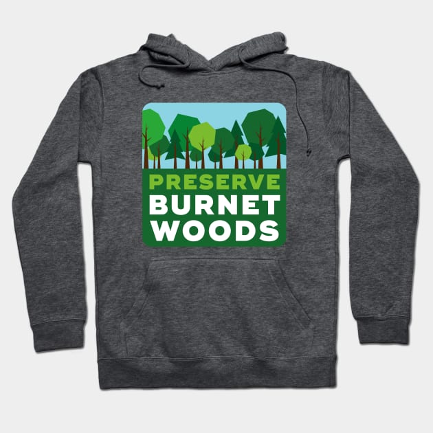 Preserve Burnet Woods Hoodie by PreserveBurnetWoods